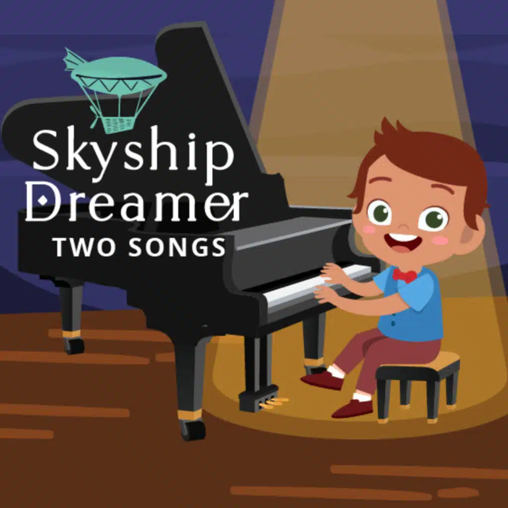 Skyship Dreamer: Two Songs