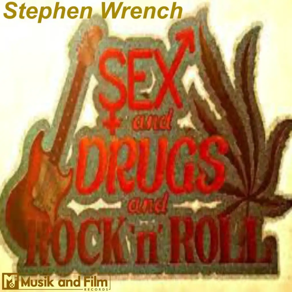 Sex, Drugs and Rock n' Roll