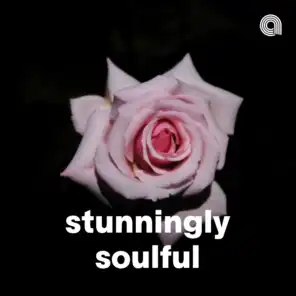 Stunningly Soulful