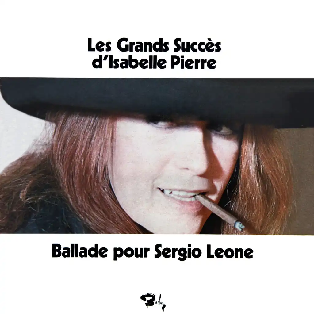 Ballade pour Sergio Leone (Les grands succès d'Isabelle Pierre)