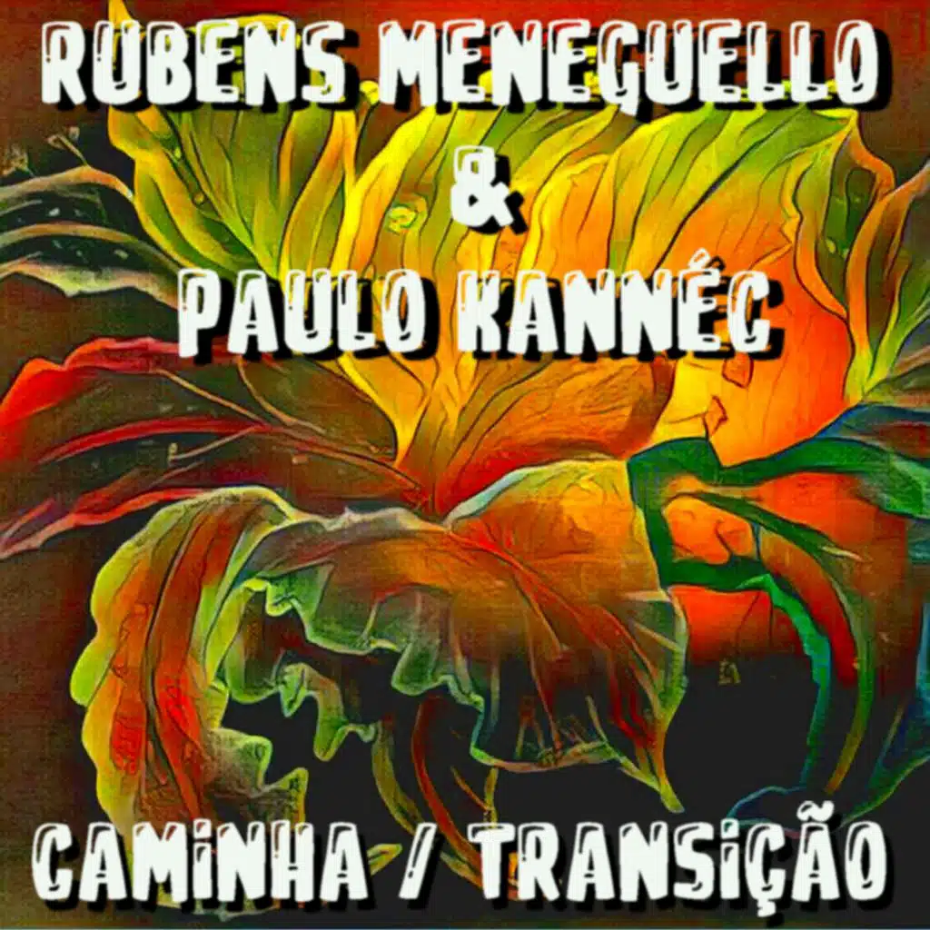Caminha / Transição (feat. Paulo Kannéc)