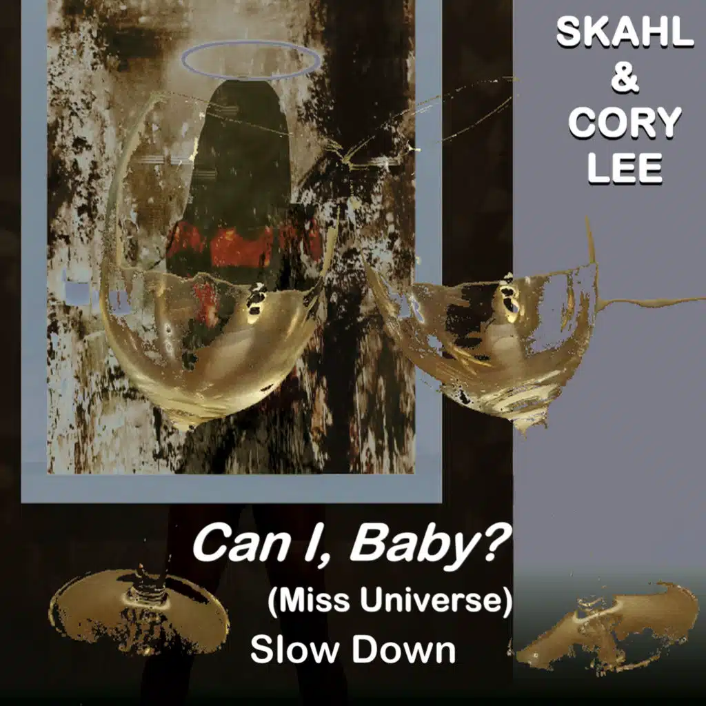 Can I, Baby? (Miss Universe) (Slow Down) [feat. Cory Lee]