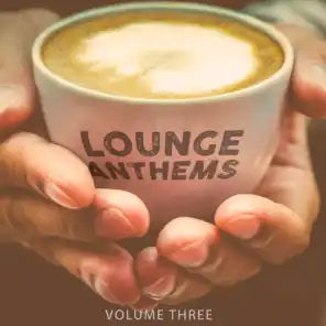 Lounge Anthems, Vol. 3 (Finest Selection Of Barista Music)