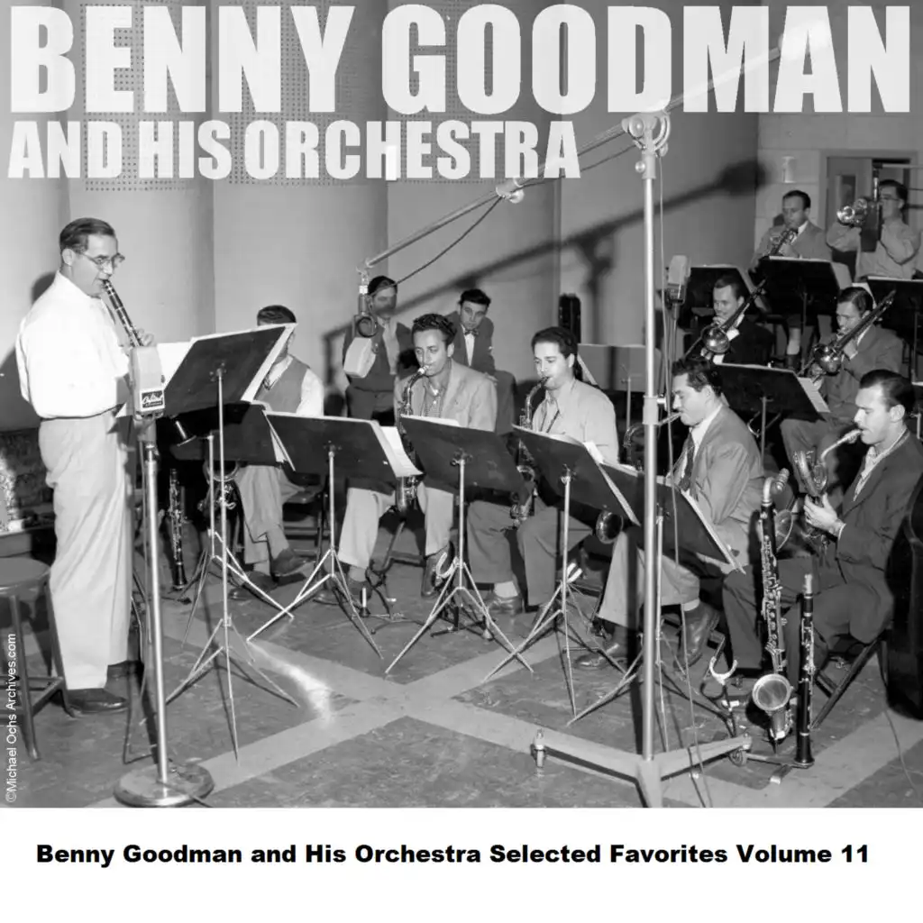 Benny Goodman and His Orchestra Selected Favorites, Vol. 11