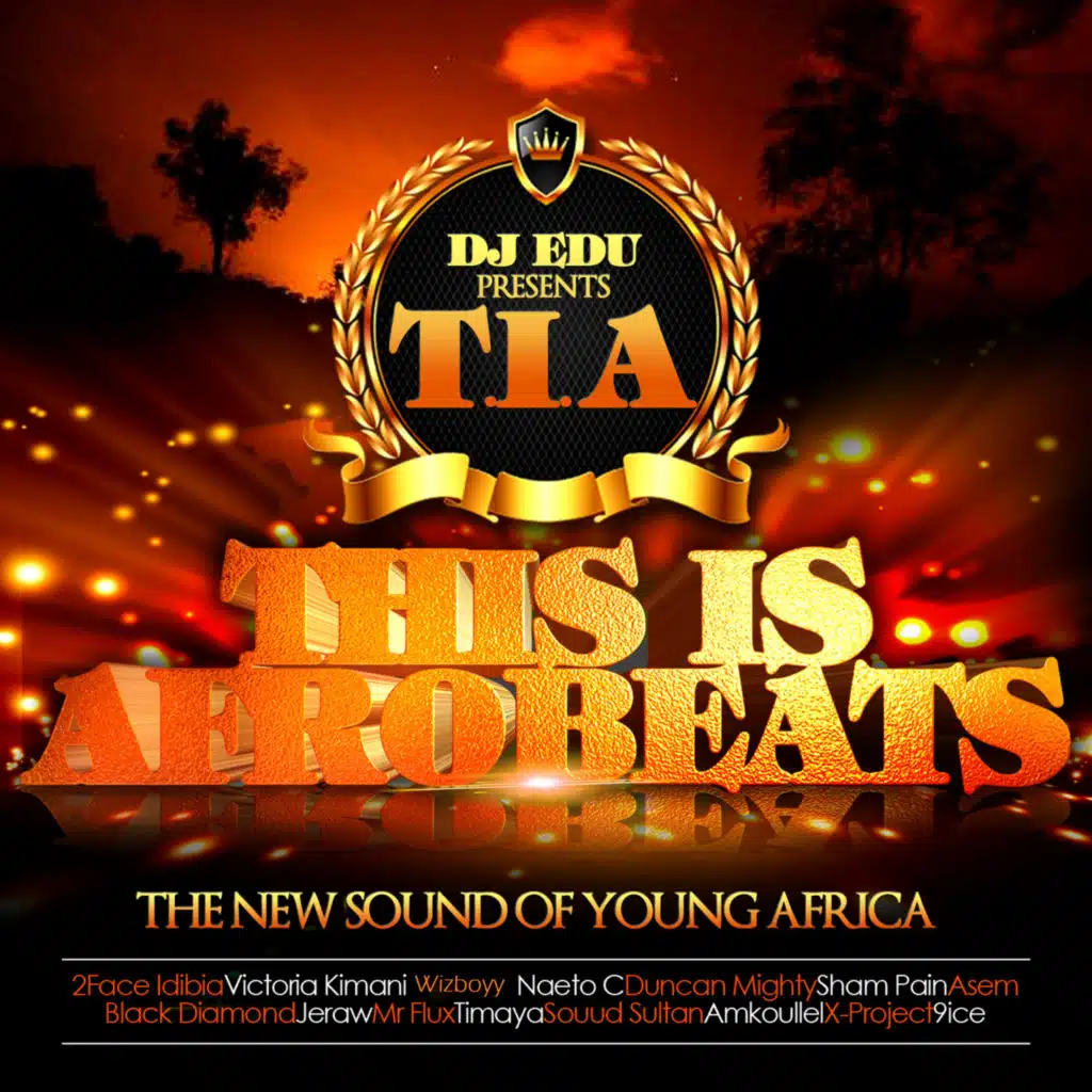 T.I.A: This is Afrobeats (Dj Edu Presents...)