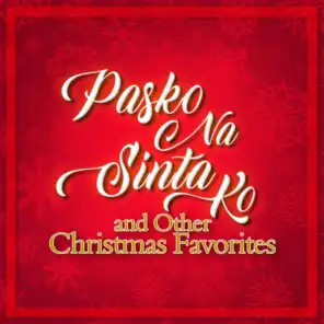 Pasko Na Sinta KO & Other Christmas Favorites