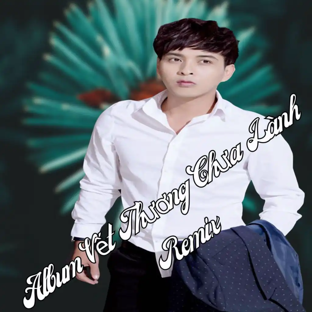 Vết Thương Chưa Lành Remix