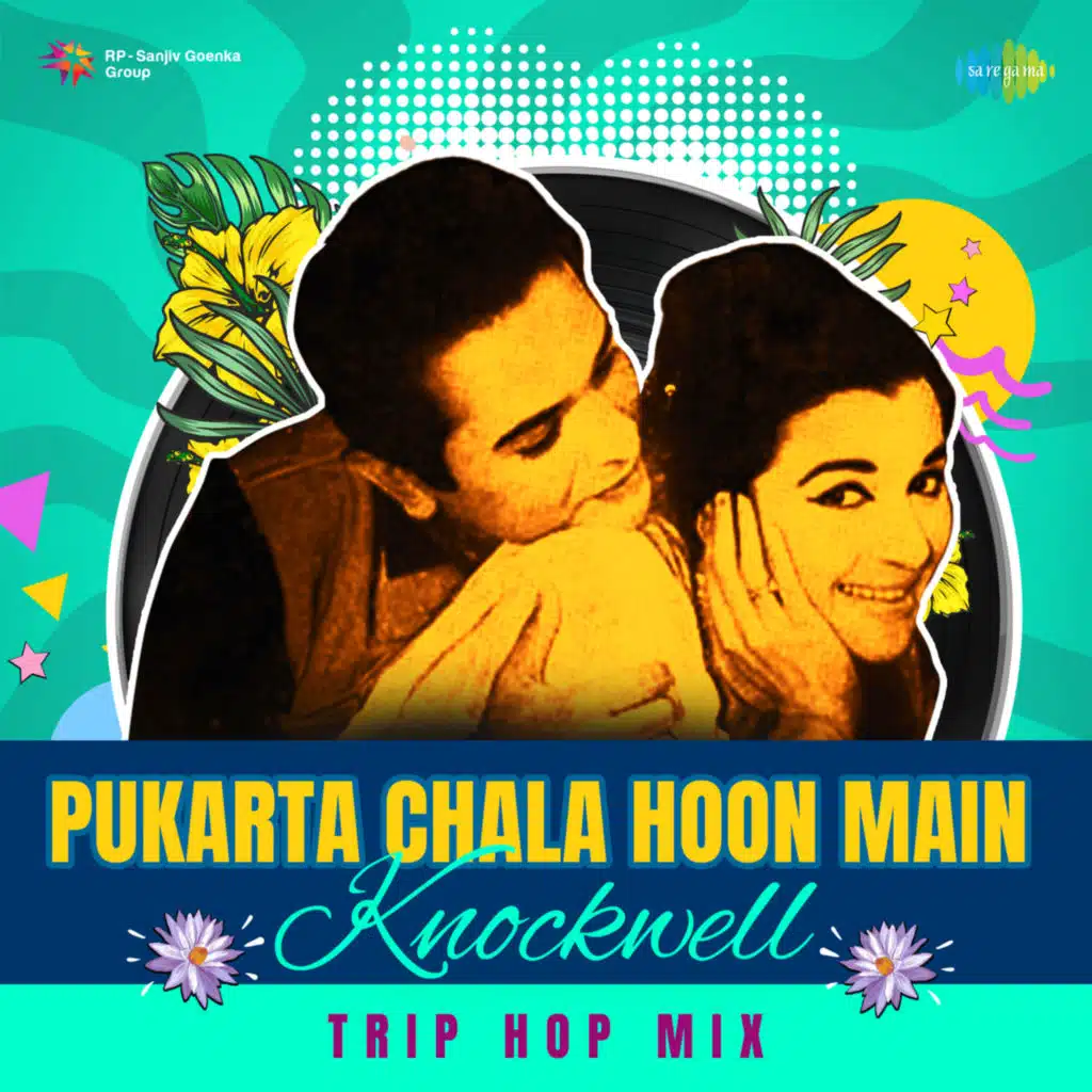 Pukarta Chala Hoon Main (Knockwell Trip Hop Mix)
