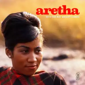 Aretha Franklin, The Ray Bryant Combo