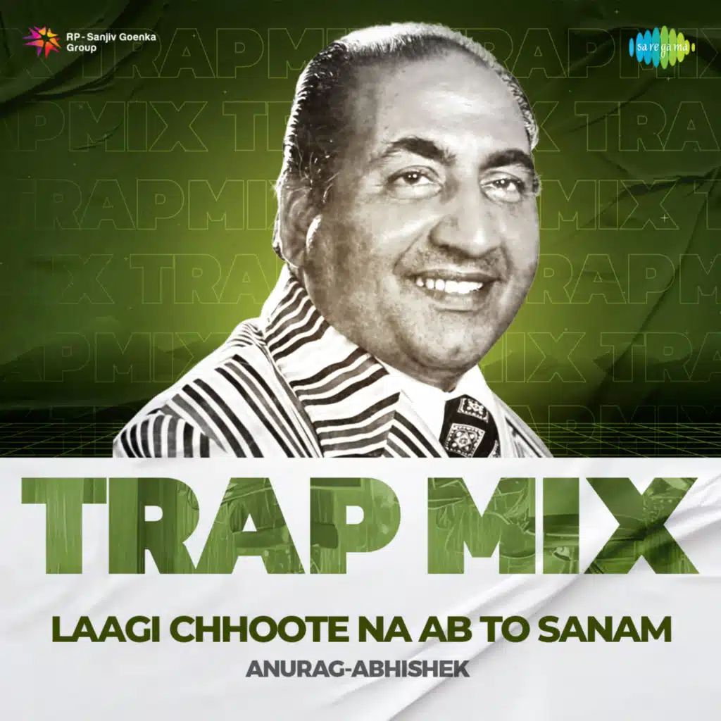 Laagi Chhoote Na Ab to Sanam (Trap Mix) [feat. Anurag-Abhishek]