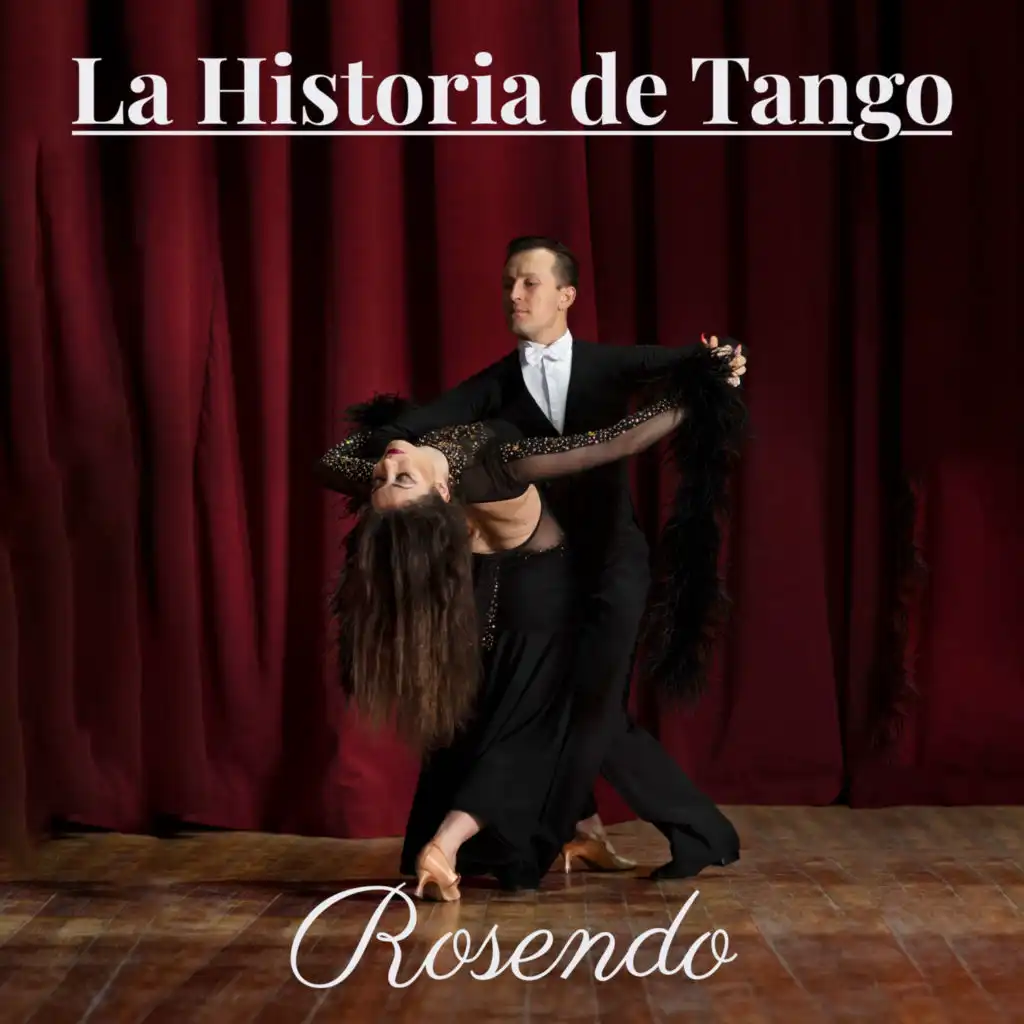 La Historia de Tango - Rosendo