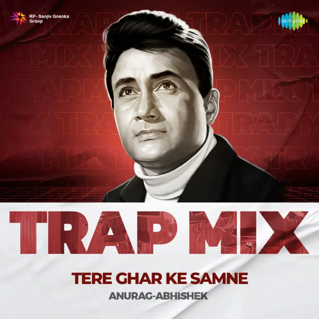 Tere Ghar Ke Samne (Trap Mix) [feat. Anurag-Abhishek]