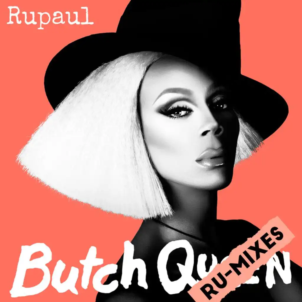 Butch Queen: RuMixes