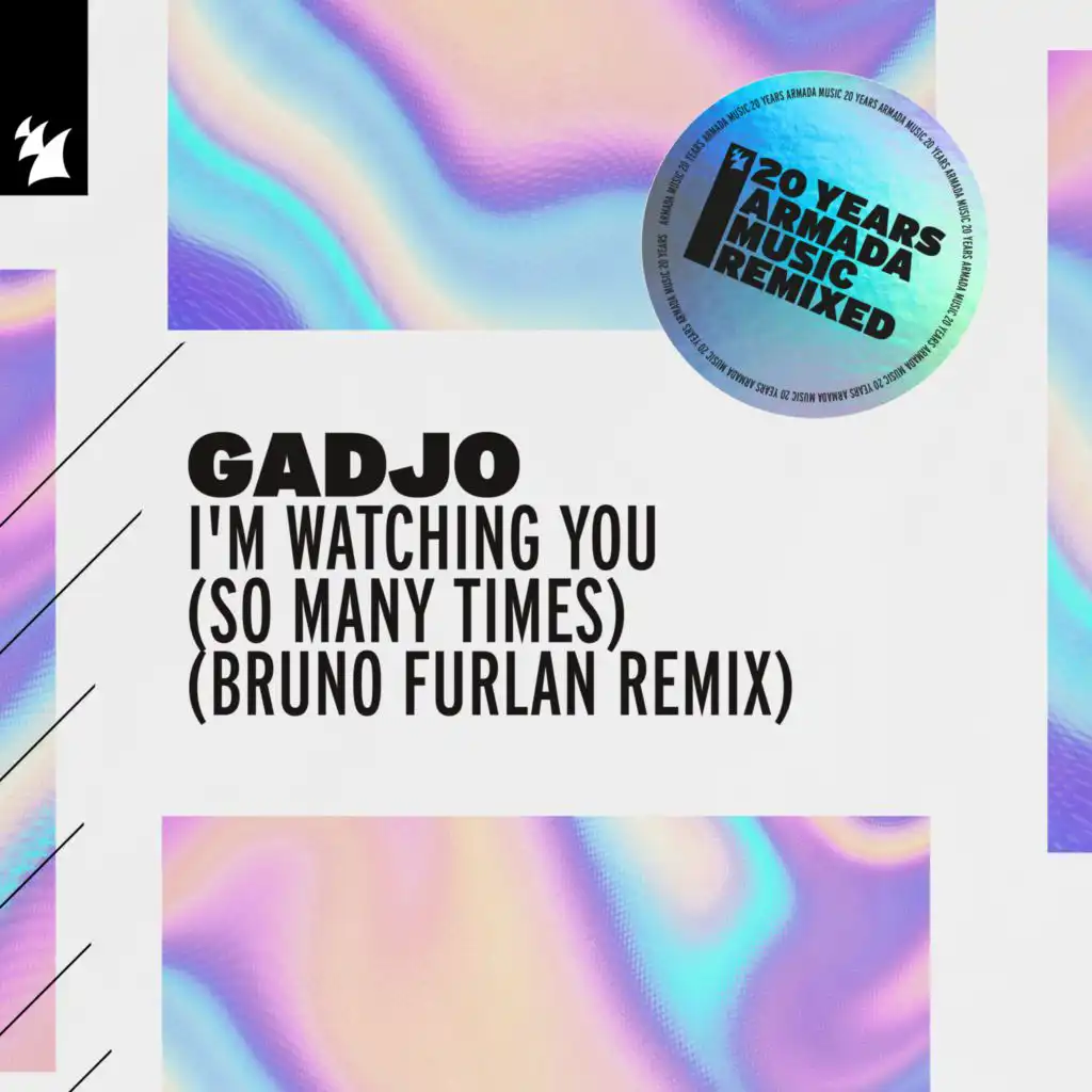 I'm Watching You (So Many Times) (Bruno Furlan Extended Remix)