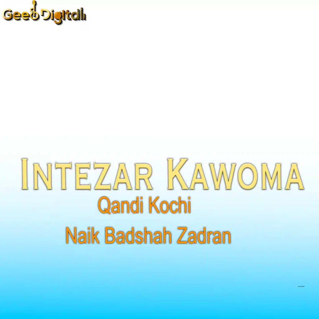 Qandi Kochi & Naik Badshah Zadran