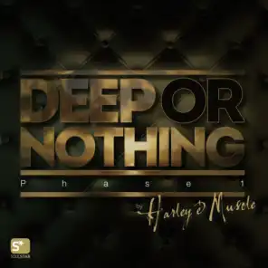 Deep or Nothing (Phase 1)