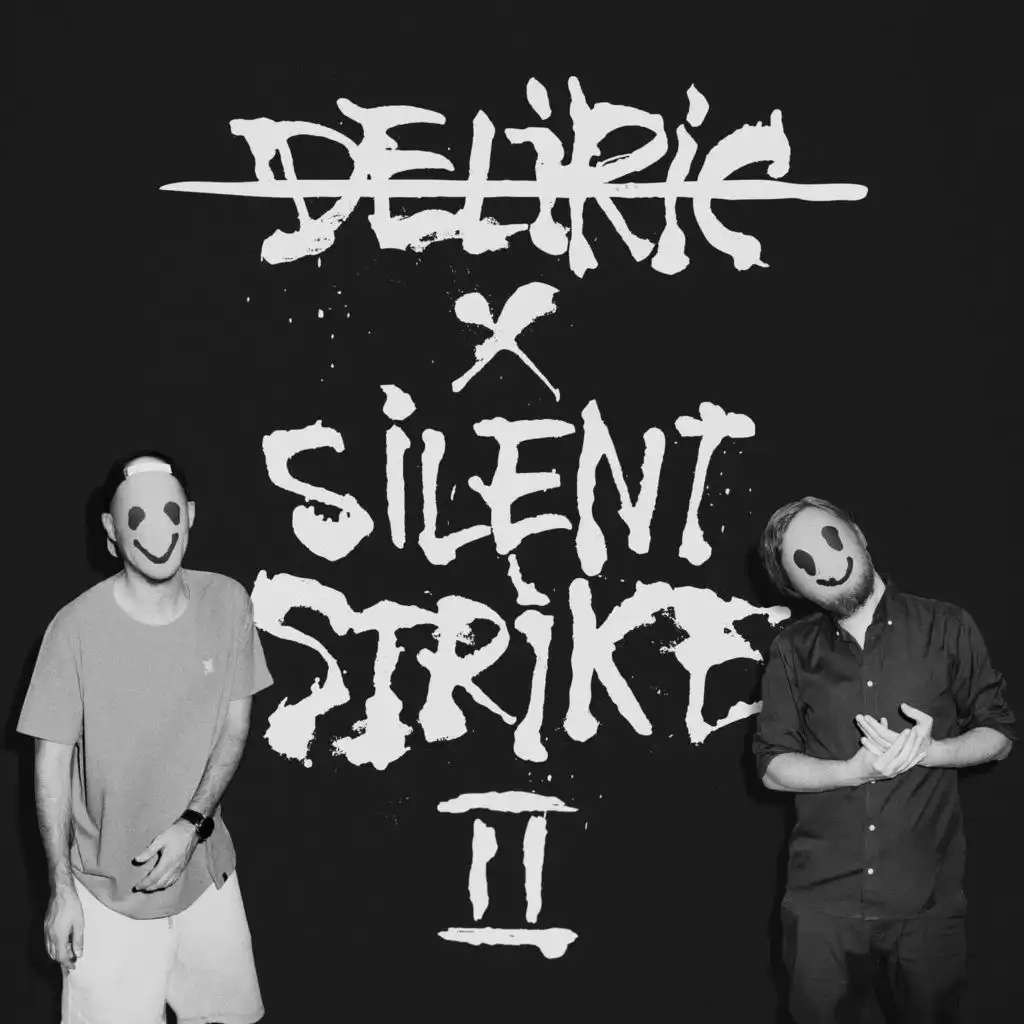 Deliric & Silent Strike