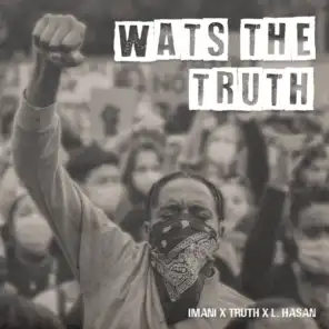 Wats the Truth (feat. Truth & Imani)