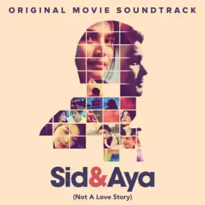 Sid & Aya (Not a Love Story) (Original Movie Soundtrack)