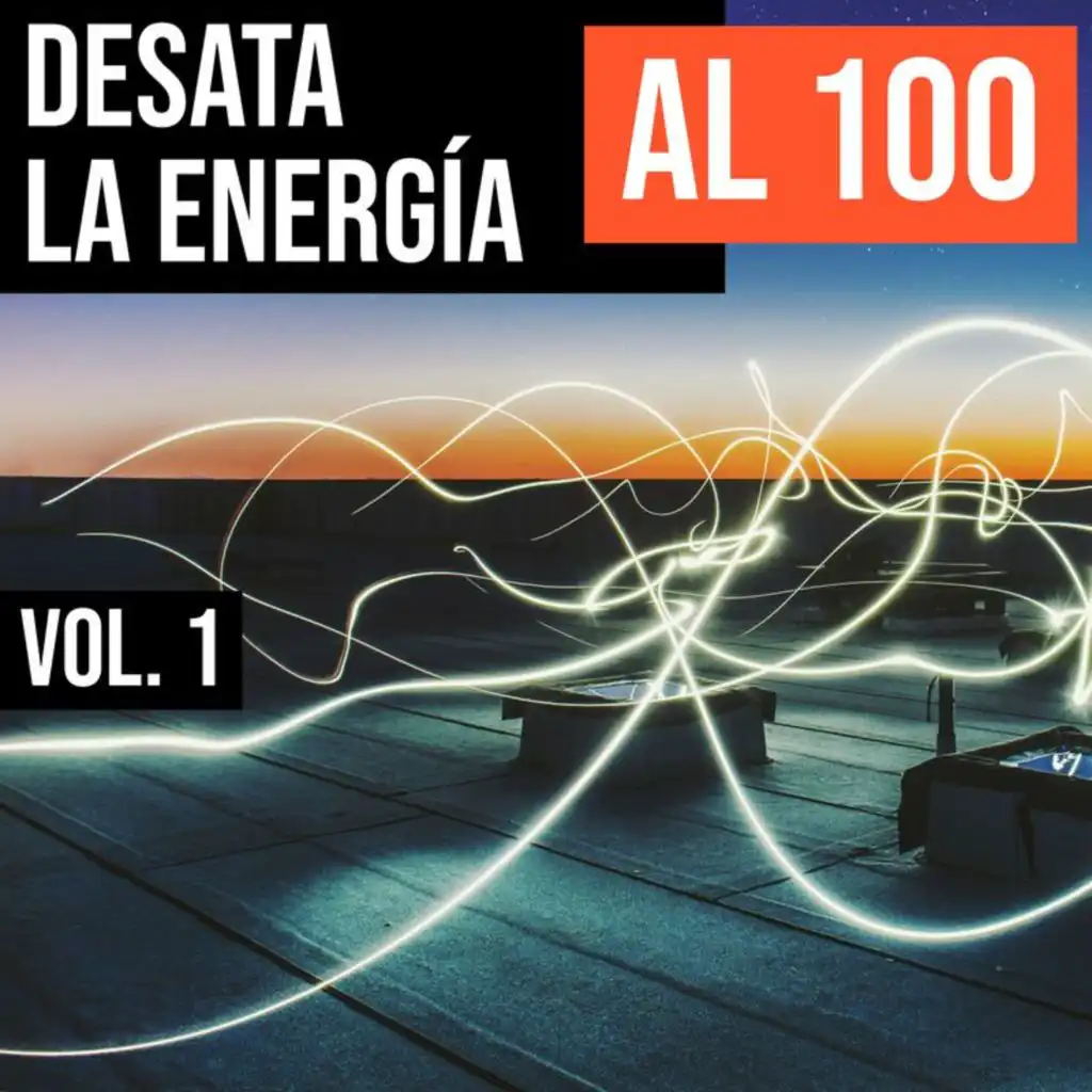 Desata La Energía Al 100 Vol. 1