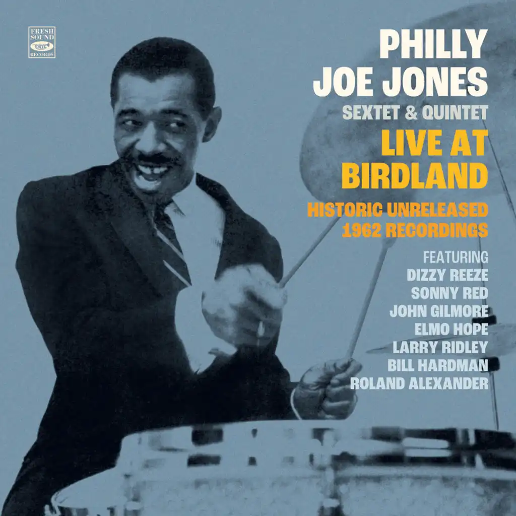 Philly Joe Jones Sextet & Quintet Live at Birdland Historic Unreleased 1962 Recordings (Live)