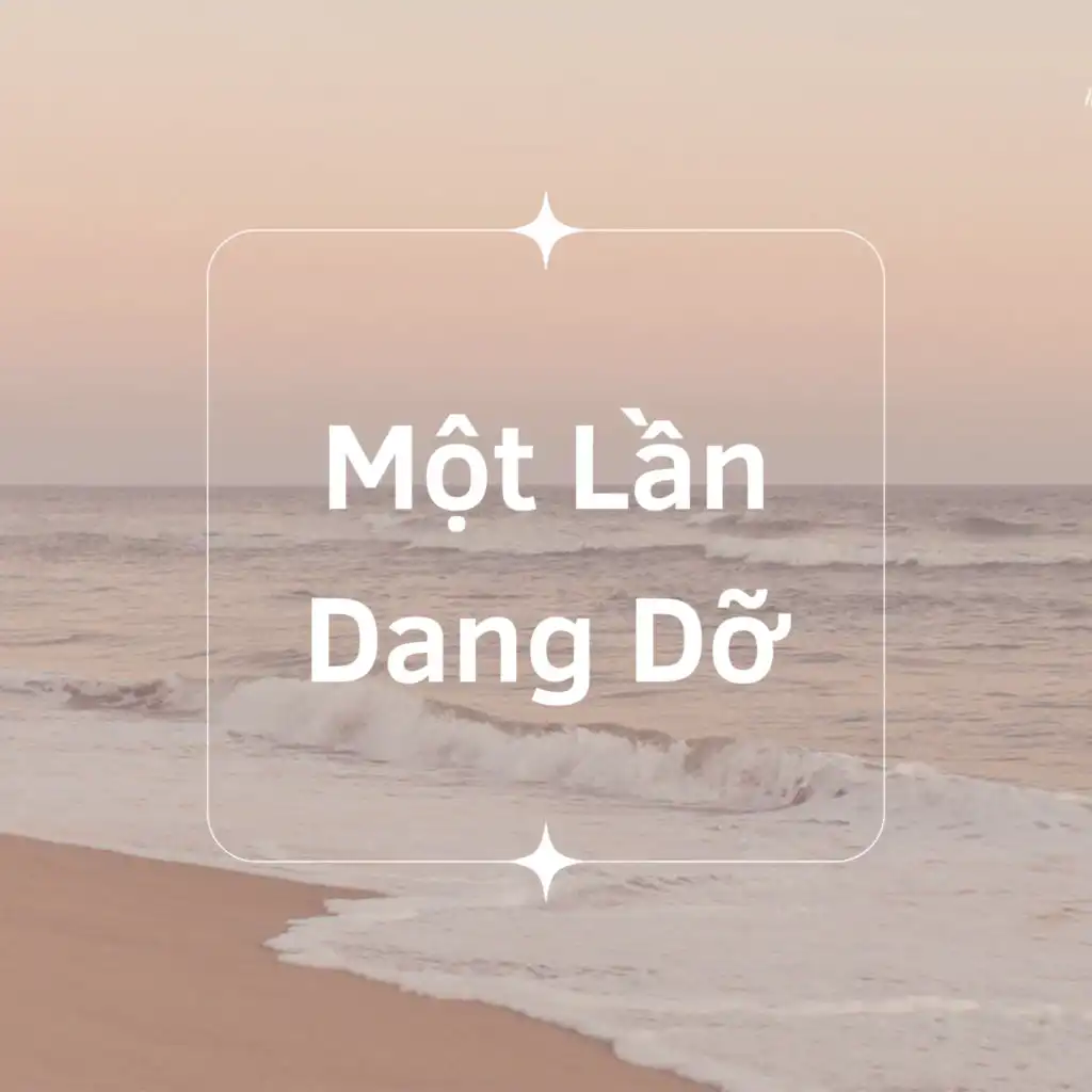 Một Lần Dang Dỡ