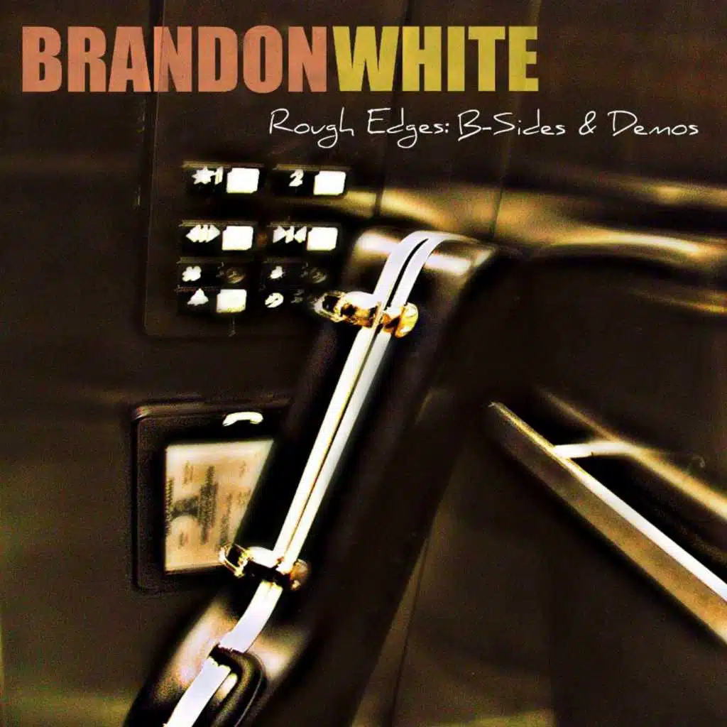 Rough Edges: B-Sides & Demos