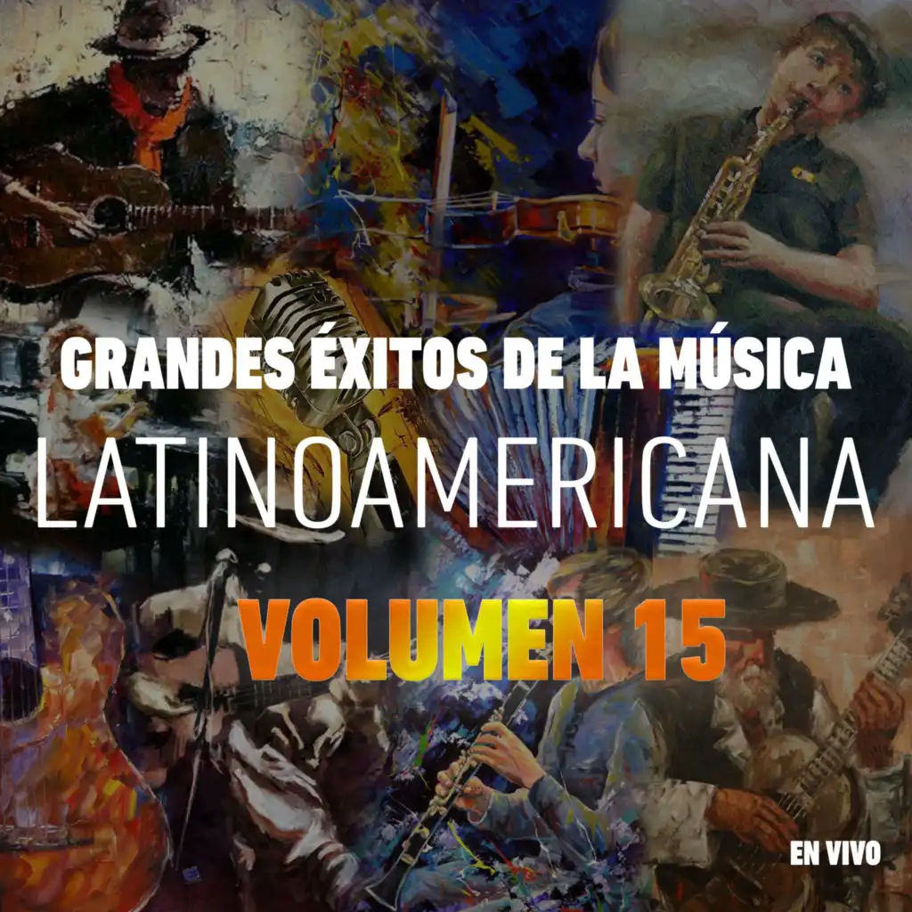 Grandes Éxitos de la Música Latinoamericana, Vol. 15 (En Vivo)