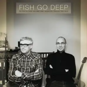 Fish Go Deep & Rebecca Meagher