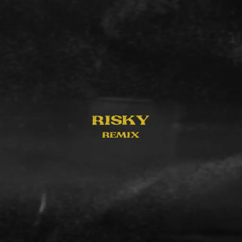 Risky (Remix) [feat. Blvck Svm]