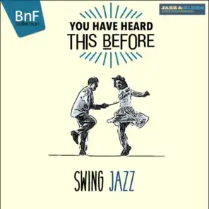 You Have Heard This Before: Swing Jazz
