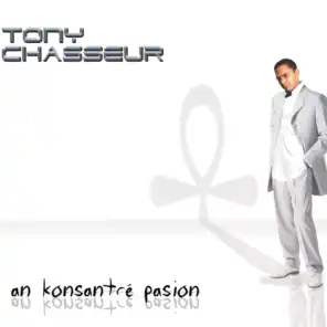 An konsantré pasion (Anthologie Tony Chasseur en 2 volumes)