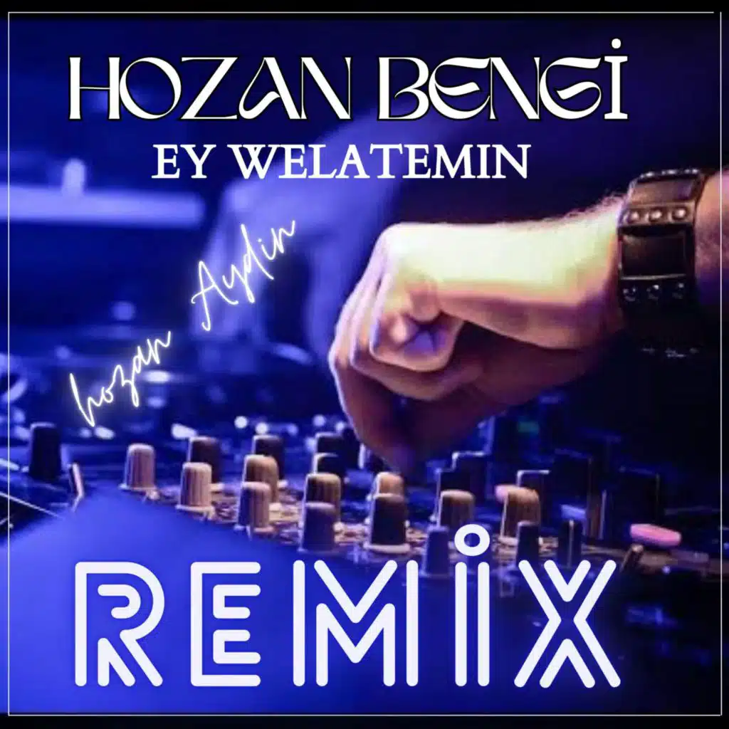 Ey Welatemın (Remix)