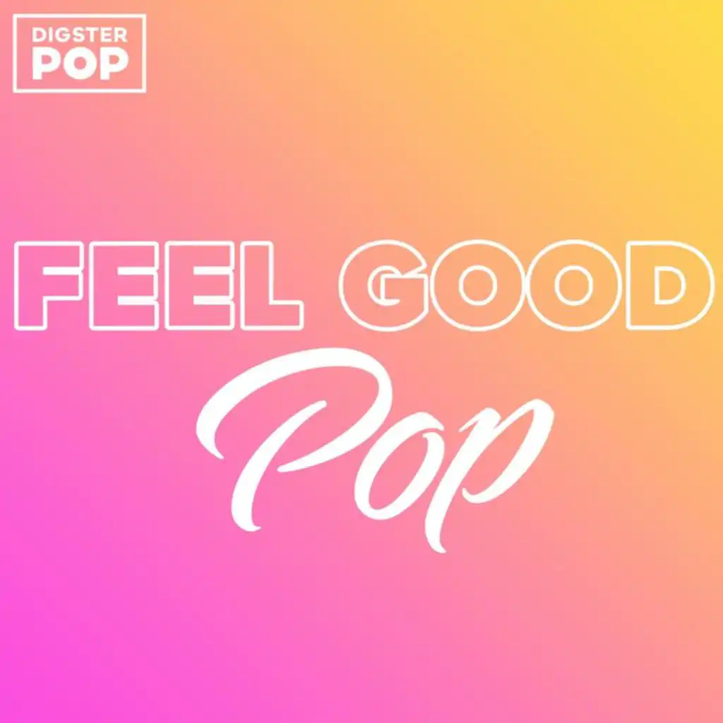 Feel Good Pop 2023 by Digster Pop