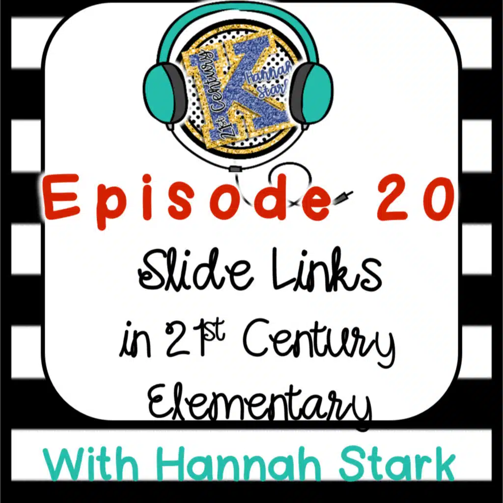 Links on Interactive Slides in 21st Century Elementary