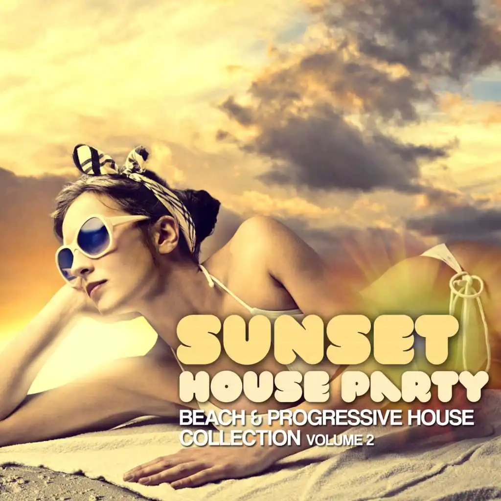 Sunset House Party (Beach & Progressive House Collection, Vol. 2)