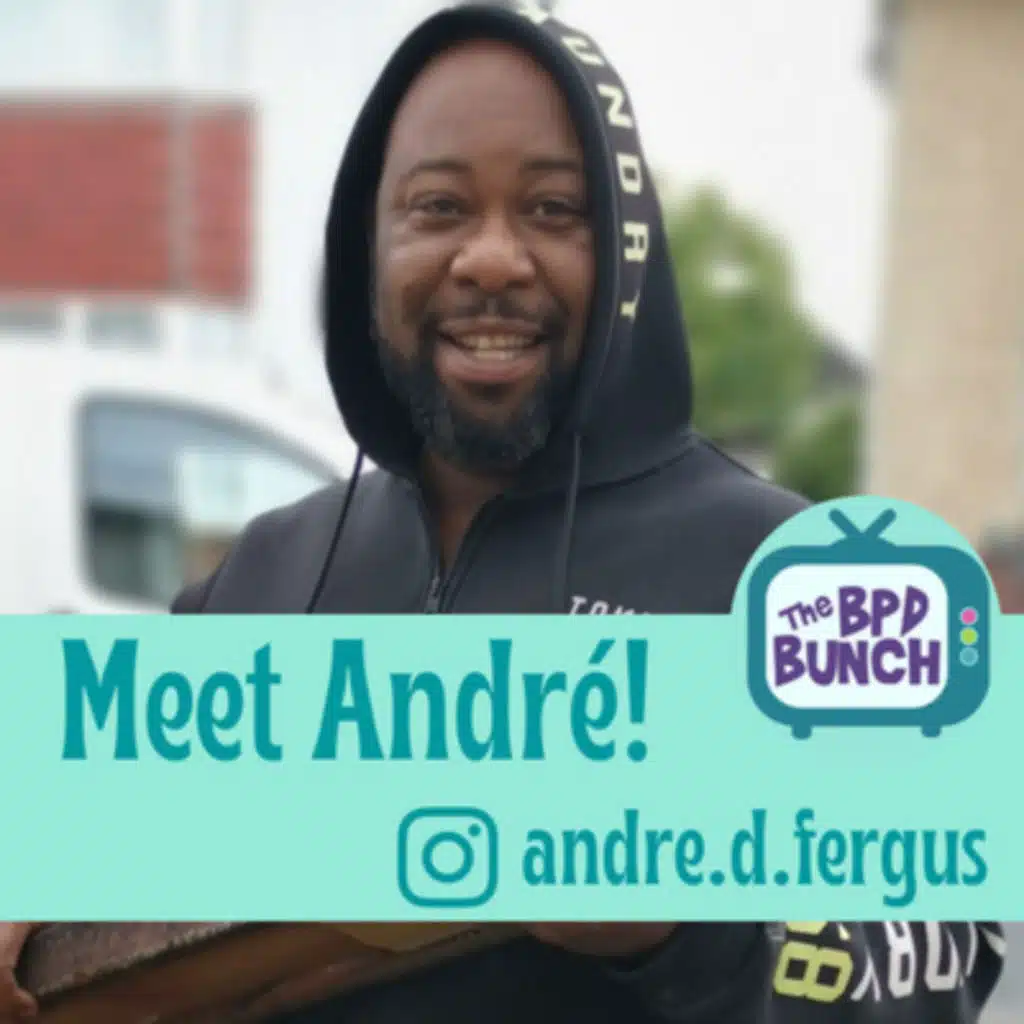 Meet The BPD Bunch - André