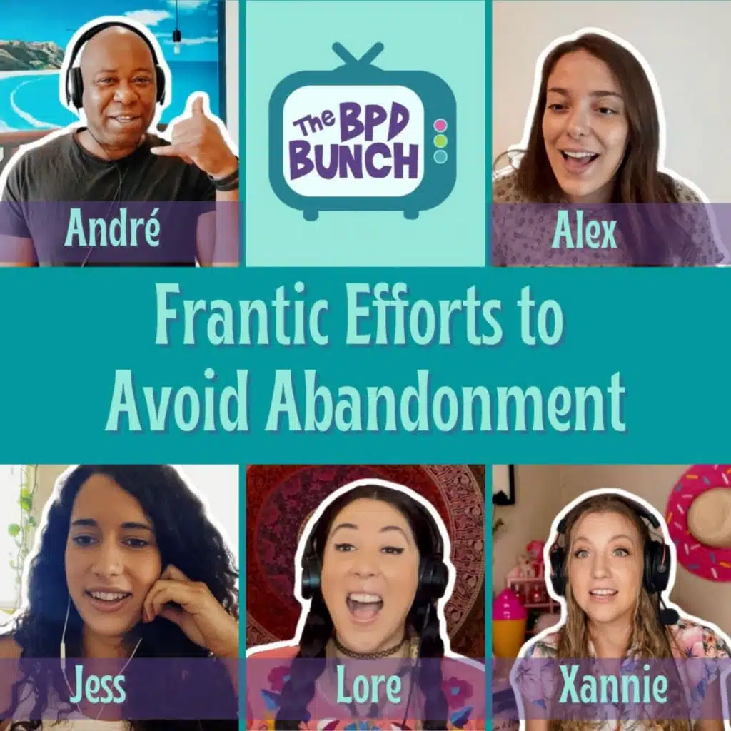 The BPD Bunch: Ep 1 - Frantic Efforts to Avoid Abandonment