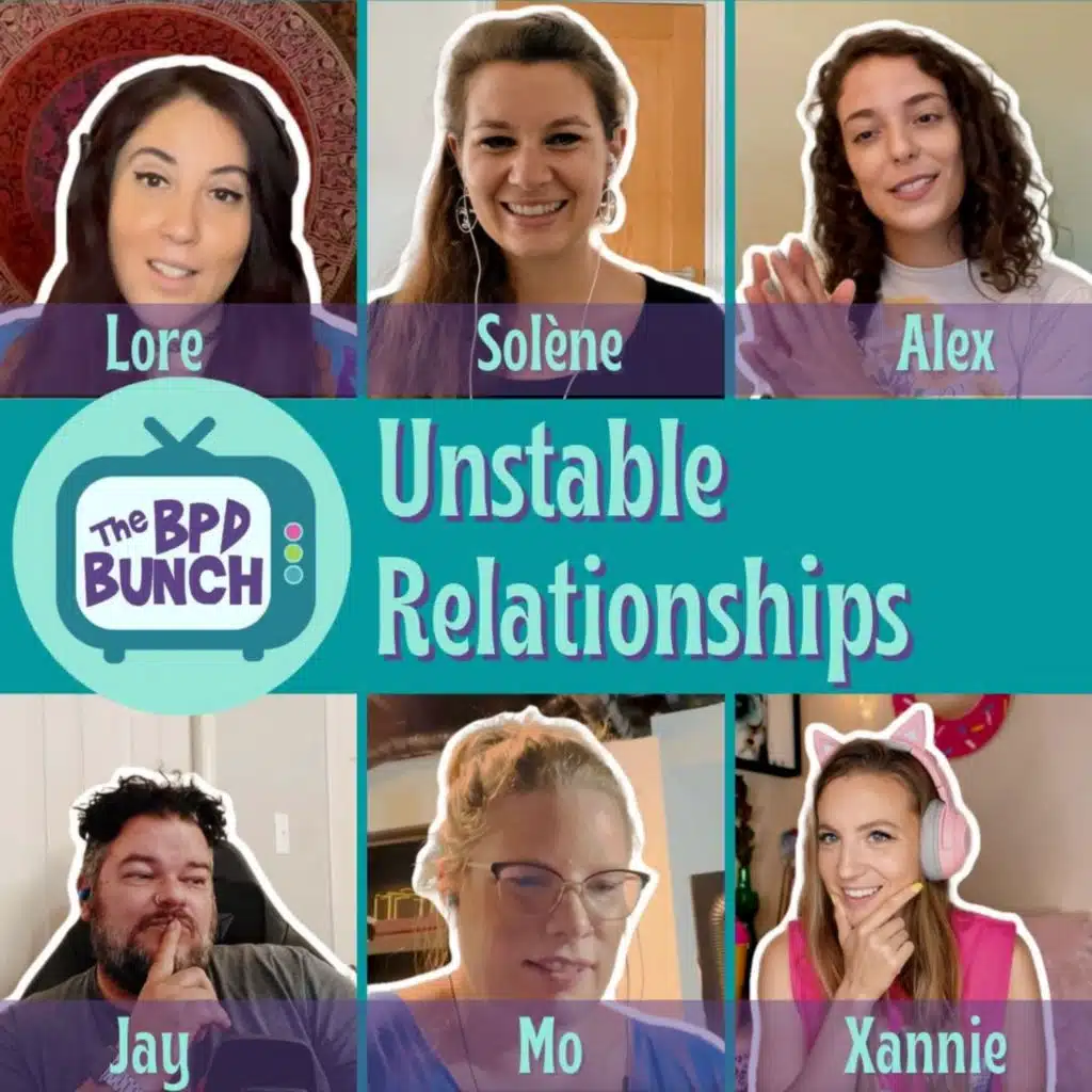 The BPD Bunch: Ep 2 - Unstable Relationships