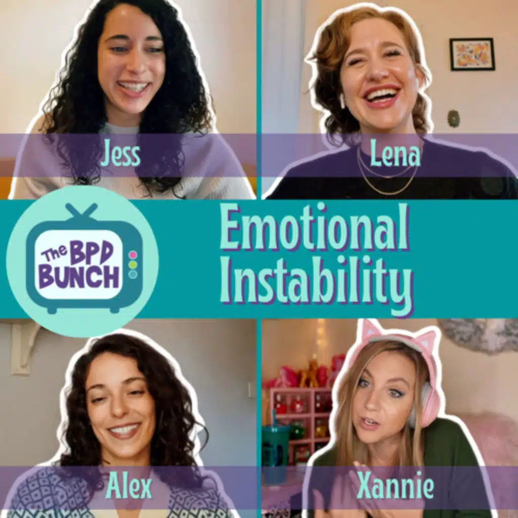 The BPD Bunch: Ep 7 - Emotional Instability