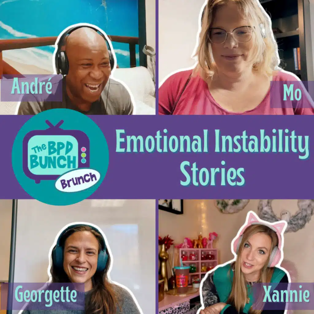 The BPD Bunch BRUNCH - Emotional Instability Stories