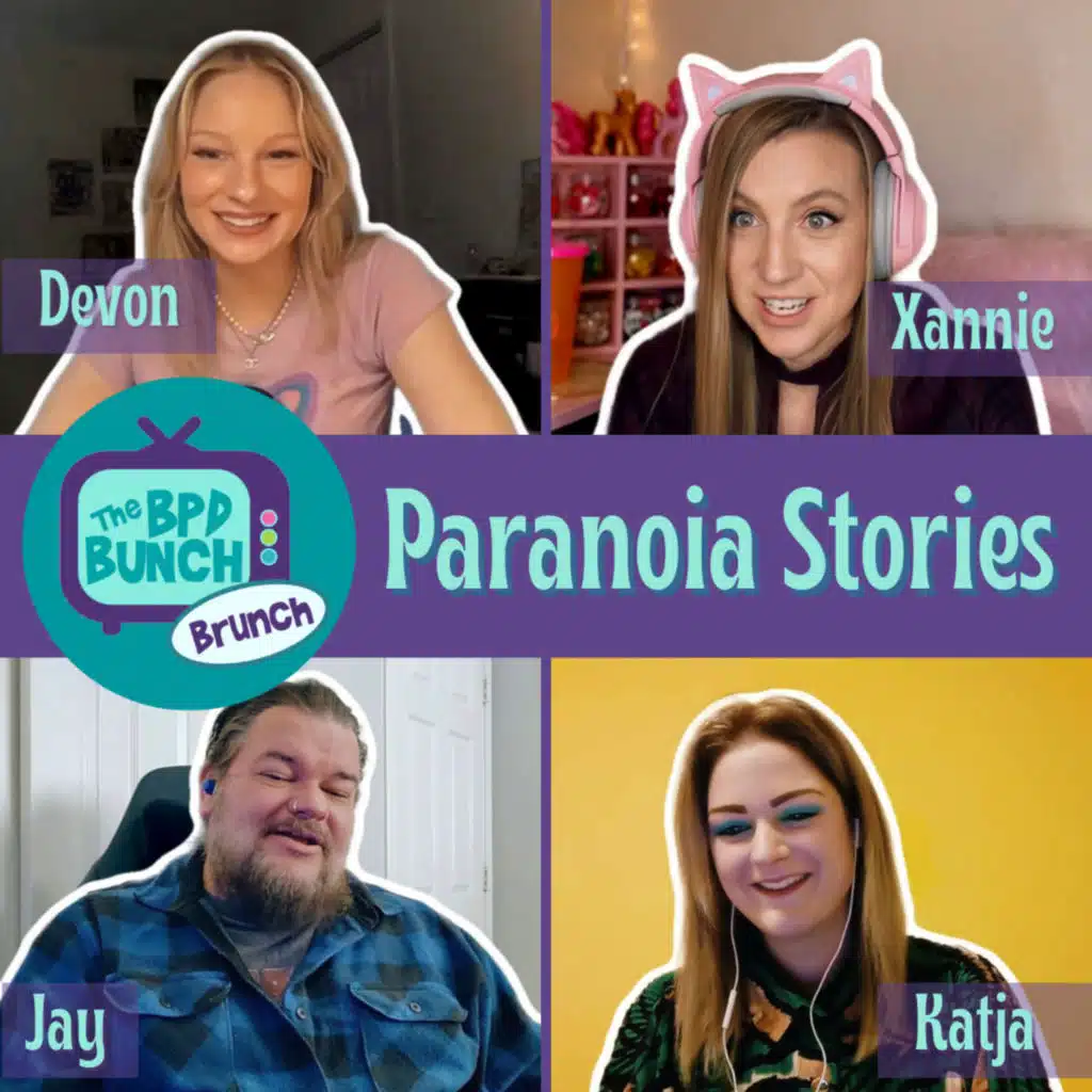 The BPD Bunch BRUNCH - Paranoia Stories