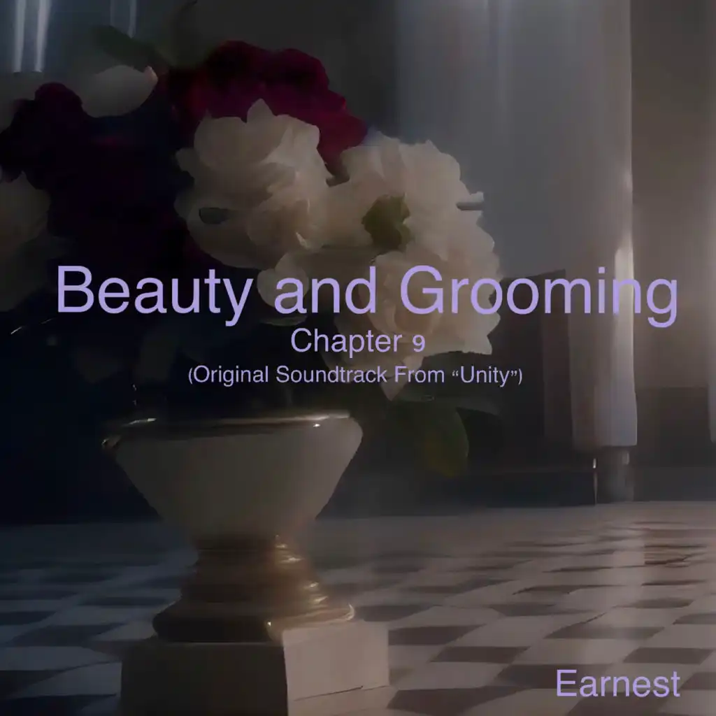 Beauty and Grooming Chapter 9 (Original Soundtrack From “Unity”)