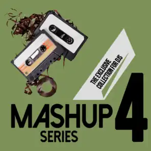 Mashup Series, Vol. 4 (The Exclusive Collection for DJs)
