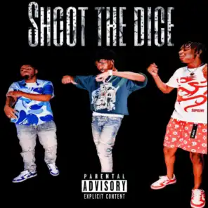 Shoot The Dice (feat. Lil Darius)