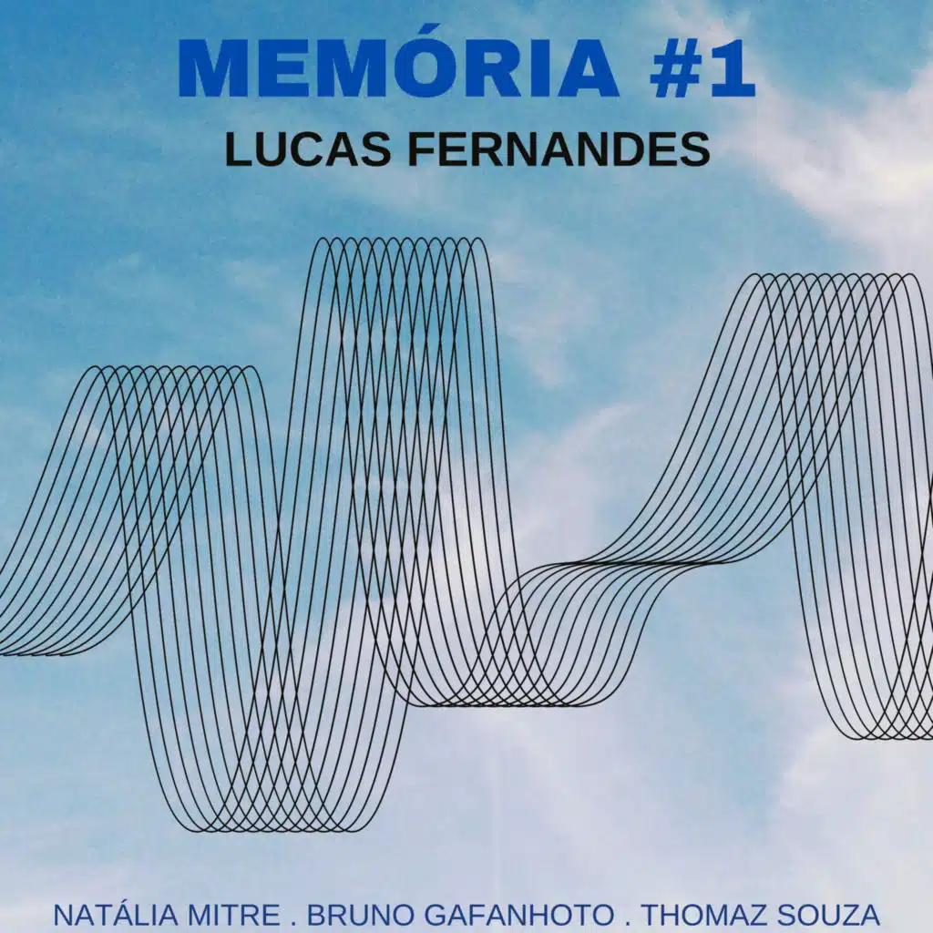 Memória #1 (feat. Natália Mitre, Bruno Gafanhoto & Thomaz Souza)