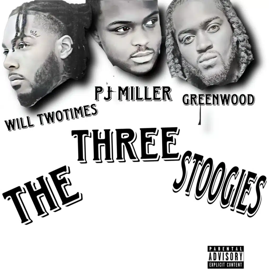 The Three Stoogies (feat. PJ Miller & Greenwood)