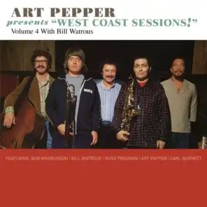 Art Pepper Presents "West Coast Sessions!" Volume 4: Bill Watrous