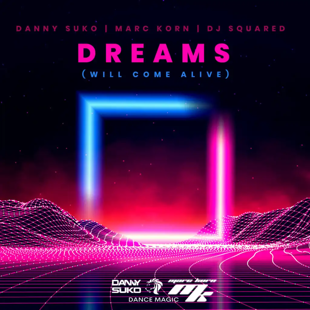 Dreams (Will Come Alive) (Extended Mix)