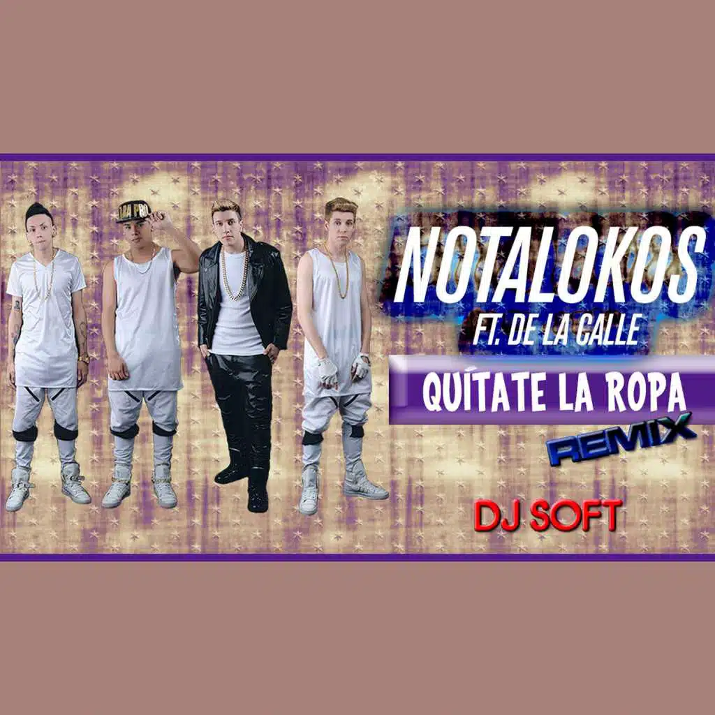 Quitate la Ropa (Remix) [feat. De La Calle]